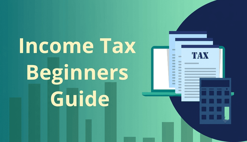 Basics of Income Tax for Beginners